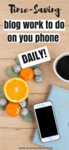 A list of blogging tasks you can do from your phone and save time daily #blogging #makemoneyonline #startablog