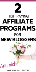 Overwhelmed by affiliate marketing and wondering where to start? Here are 2 high paying affiliate programs for bloggers in any niche #affiliateprograms #affiliatemarketing