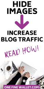 Read why you should create and hide pinterest images in your blog post. Spoiler -Increase blog traffic! #increaseblogtraffic #pinteresttips #blogging