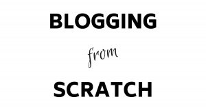 How to start a blog from scratch as a beginner and make money