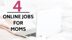 Here are 4 moms that are here to show you 4 work at home jobs that are flexible and make you more than $50,000 a year in income. These jobs are flexible for moms with babies! #workathome #workfromhome #makemoneyathome #makemoneyonline #makemoney #jobsformoms