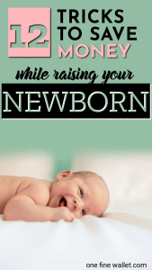 Having a baby does not need to be expensive. Here are 12 baby hacks that will help you save money on your newborn baby. #preganancy #newborn #savingmoney #savemoney #frugaltips