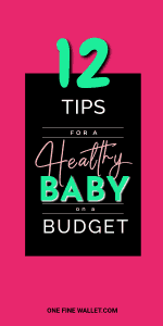 Financial planning - How to raise your baby on a budget the healthy way. Every pregnant mom must read, so you can be debt free in baby's first year. #baby