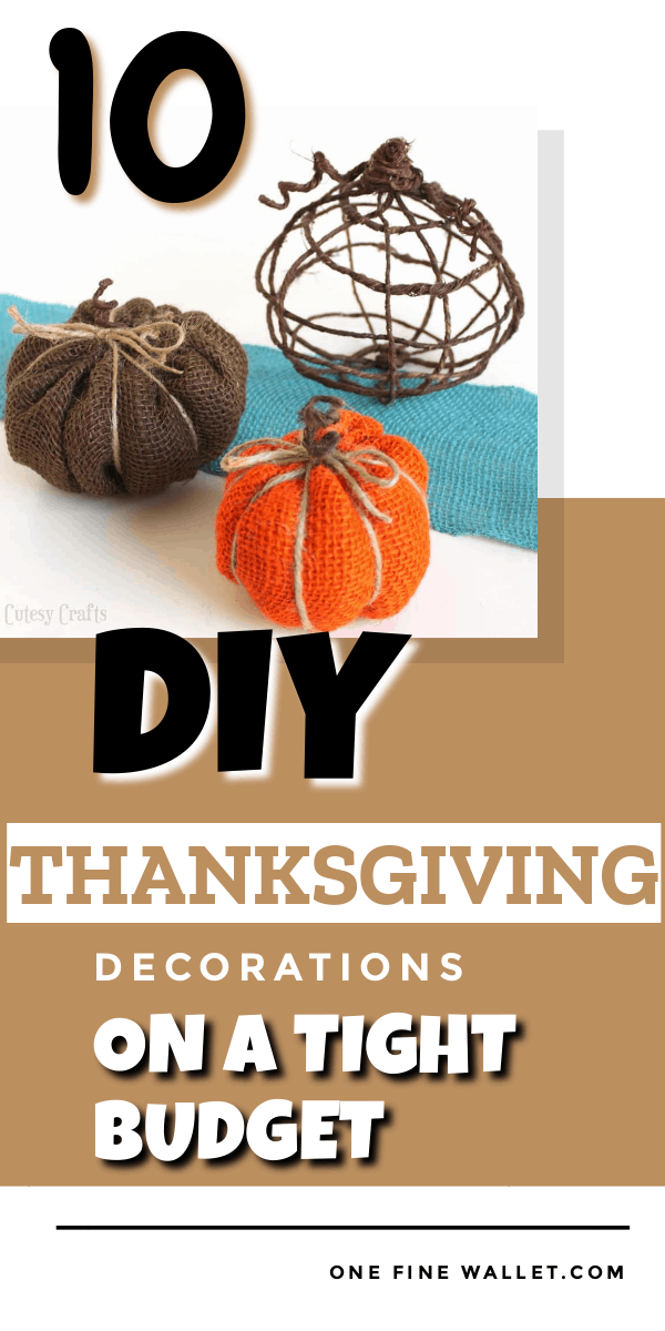 10 Super Easy Diy Thanksgiving Decorations On A Budget One