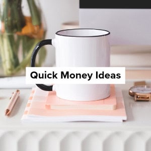 How to Make Quick Money in ONE day (Some up to $100/hour)