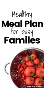 Healthy and easy meal planning for a family. With recipes that are under 15 minutes these weekly meal plans are perfect!