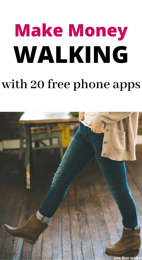 Make extra money walking! Here are over 20 free phone apps that pay you to walk