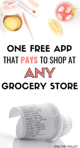 Use fetch rewards to get cashback each time you shop at any grocery store. This hack is sure to save you money on groceries .